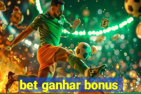 bet ganhar bonus